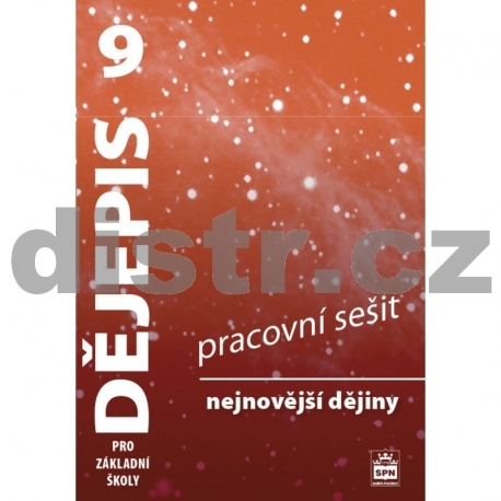 DĚJEPIS pro 9. r. ZŠ – PRACOVNÍ SEŠIT
