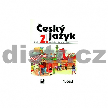 Český jazyk pro 2. r. ZŠ – 1. část