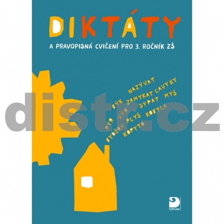 Diktáty a pravopisná cvičení pro 3. r. ZŠ