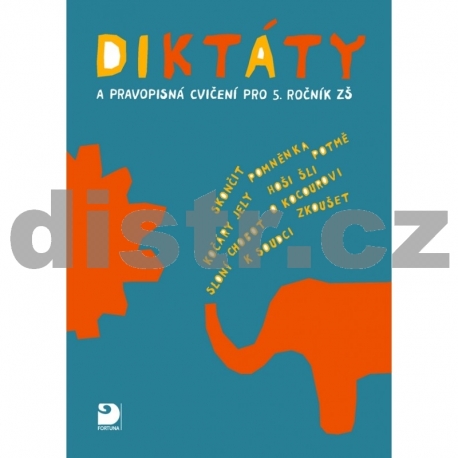 Diktáty a pravopisná cvičení pro 5. r. ZŠ