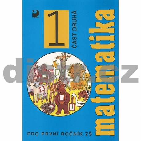 Matematika pro 1. r. ZŠ – 2. část – Pracovní učebnice