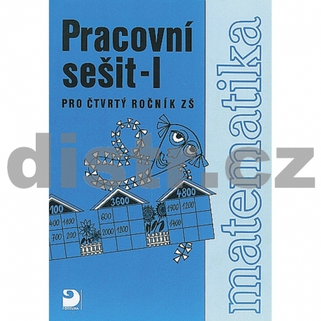 Matematika pro 4. r. ZŠ – 1. část – Pracovní sešit
