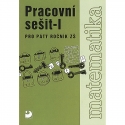 Matematika pro 5. r. ZŠ – 1. část – Pracovní sešit
