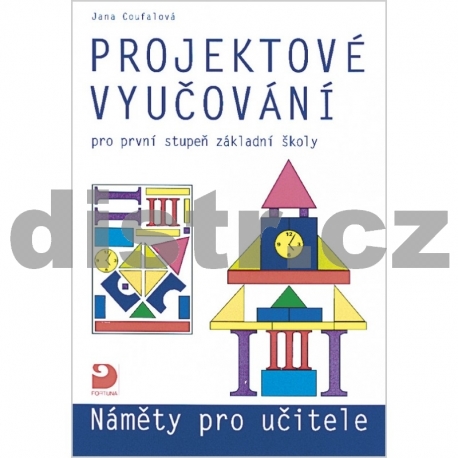 Projektové vyučování pro 1. stupeň ZŠ – náměty pro učitele