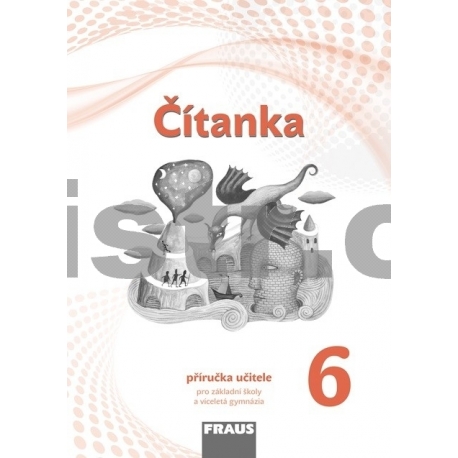 Čítanka 6 – nová generace - příručka učitele