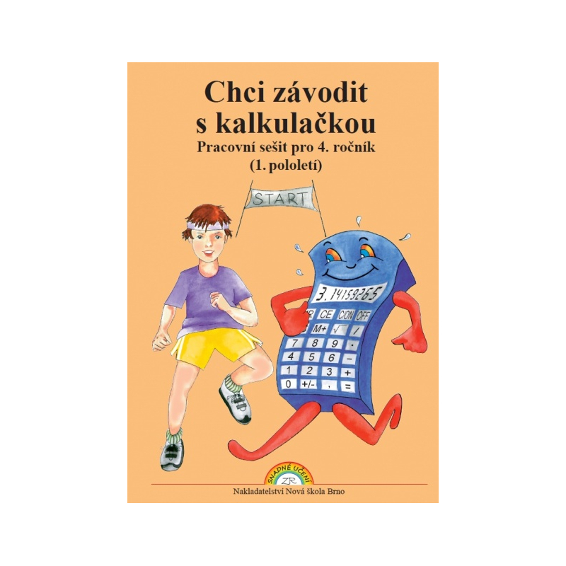 Chci závodit s kalkulačkou - pracovní sešit - Zdena Rosecká (4-11)
