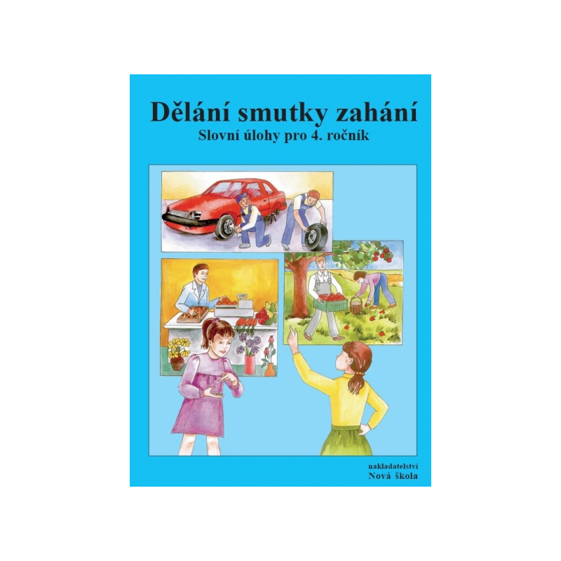 Dělání smutky zahání - pracovní sešit - Zdena Rosecká, Marie Kostečková (4-12)