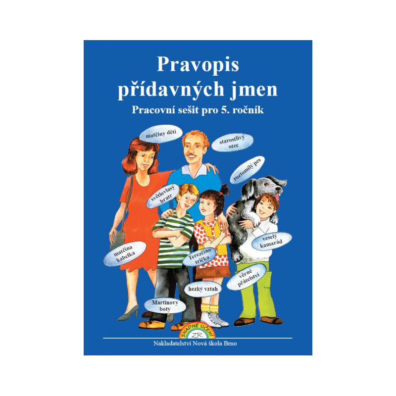 Pravopis přídavných jmen - pracovní sešit - Naděžda Bohmová (5-51)