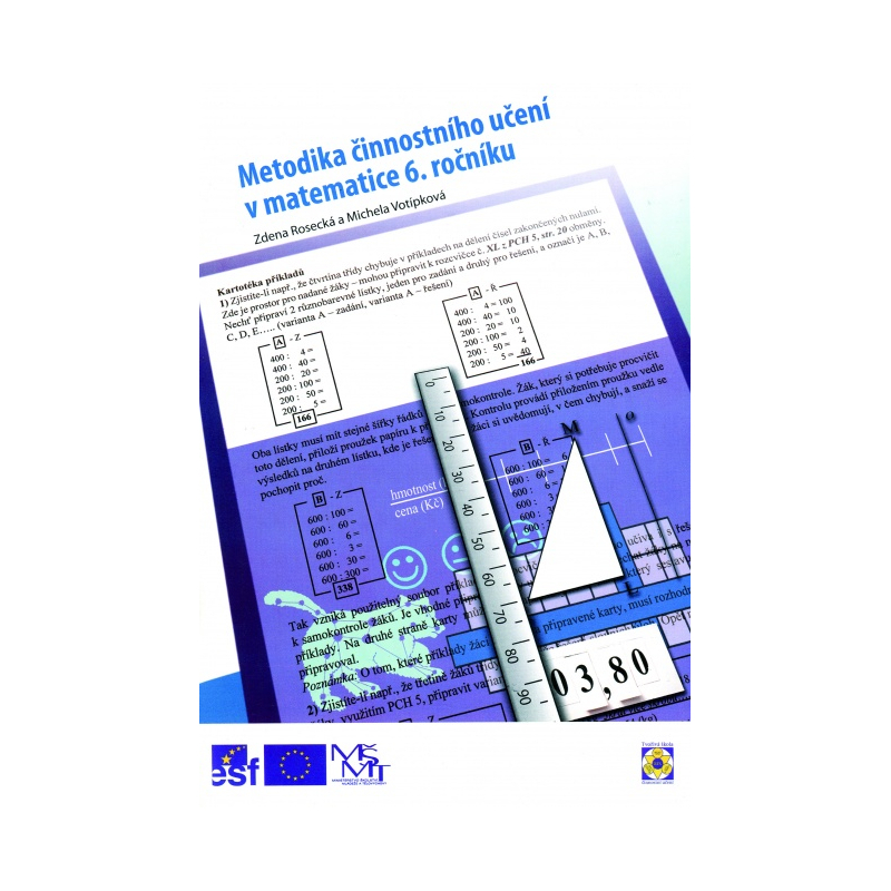 Metodika činnostního učení v matematice 6. ročníku - Mgr. Zdena Rosecká a Mgr. Michaela Votípková (6-02)