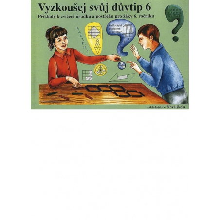 Vyzkoušej si svůj důvtip 6 - pracovní sešit - Zdena Rosecká a kolektiv učitelů (6-16)