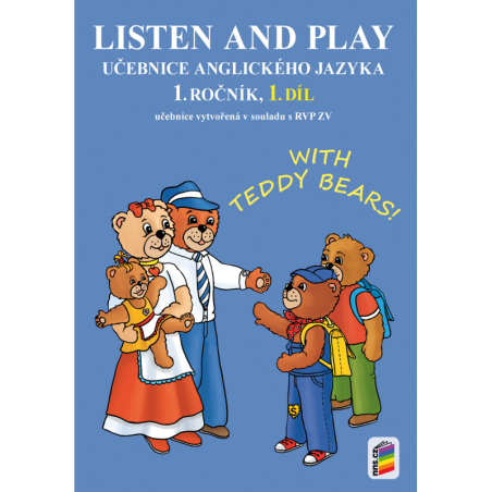 Listen and play - WITH TEDDY BEARS!, 1. díl (učebnice)