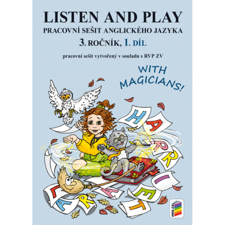 LISTEN AND PLAY With magicians! 1. díl (pracovní sešit)