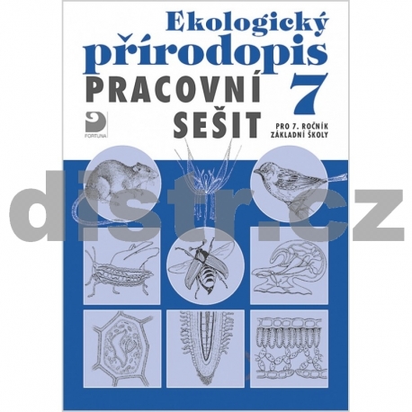 Pracovní sešit k ekologickému přírodopisu pro 7. r. ZŠ