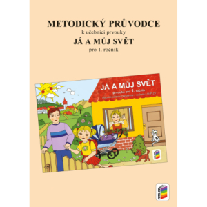 Metodický průvodce učebnicí Já a můj svět 1