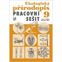 Pracovní sešit k ekologickému přírodopisu pro 9. r. ZŠ