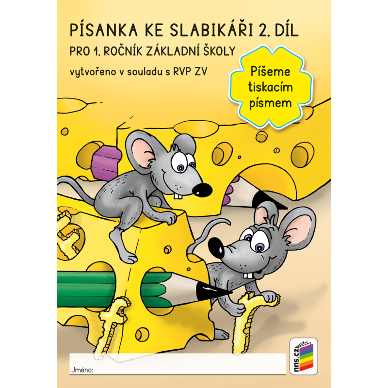 Písanka ke Slabikáři 2. díl „Píšeme tiskacím písmem“
