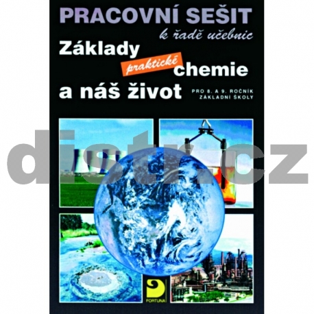 Základy praktické chemie a náš život – pracovní sešit
