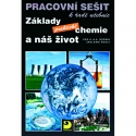 Základy praktické chemie a náš život – pracovní sešit