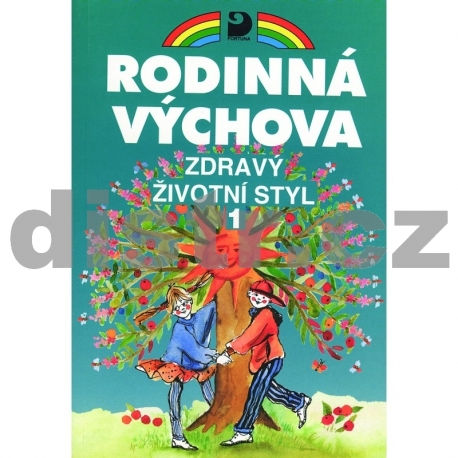 Zdravý životní styl I – Učebnice pro 6. a 7. r. ZŠ