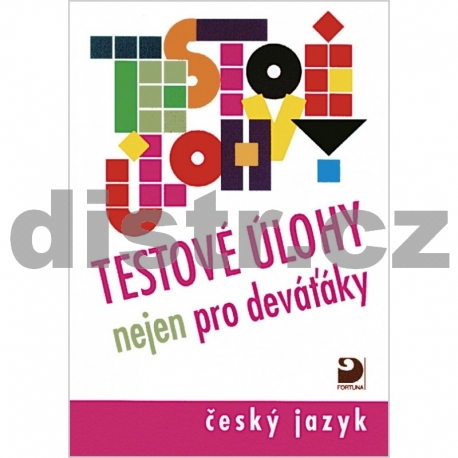 Testové úlohy nejen pro deváťáky – český jazyk