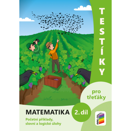 Testíky pro třeťáky - matematika, 2. díl (barevný pracovní sešit)