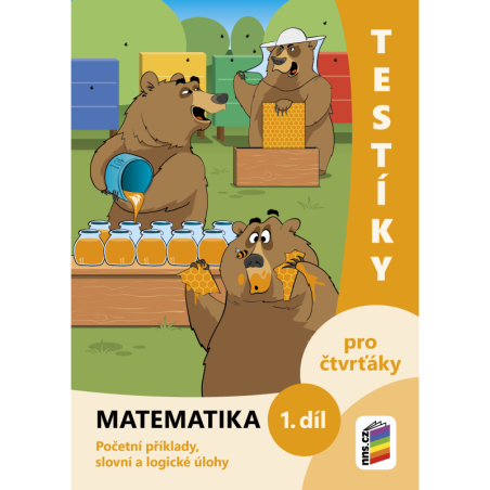 Testíky pro čtvrťáky - matematika, 1. díl (barevný pracovní sešit)