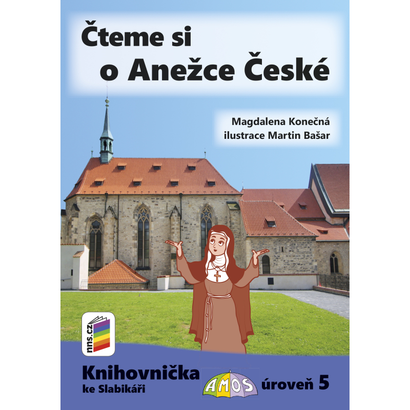 Čteme si o Anežce České (Knihovnička ke Slabikáři AMOS)