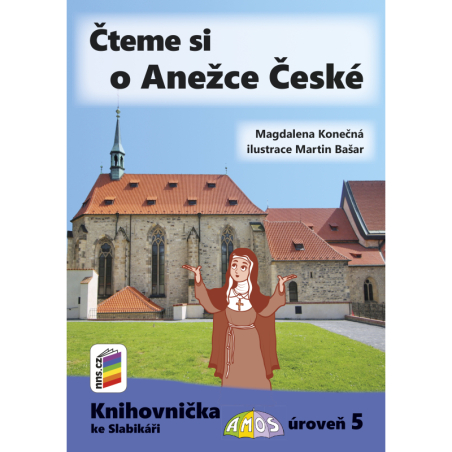 Čteme si o Anežce České (Knihovnička ke Slabikáři AMOS)