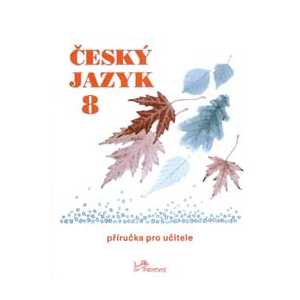 Český jazyk 8 – příručka pro učitele