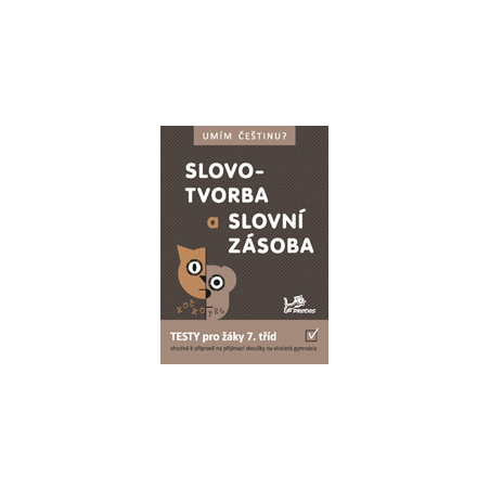 Umím češtinu? Slovotvorba a slovní zásoba 7