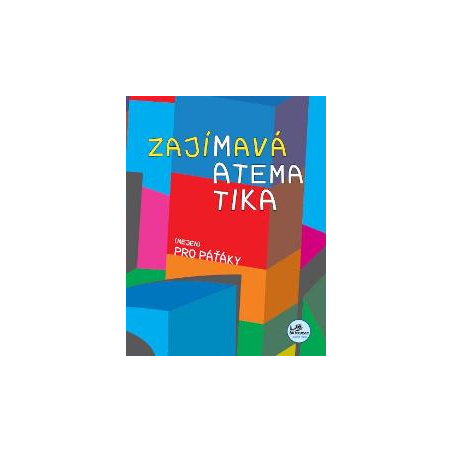 Zajímavá matematika (nejen) pro páťáky