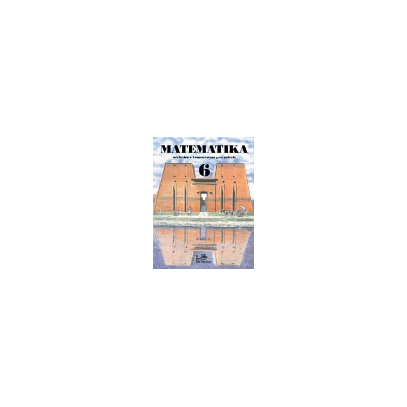 Matematika 6 – učebnice s komentářem pro učitele