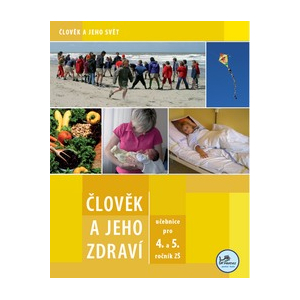Člověk a jeho zdraví 4. a 5. ročník – učebnice – modrá řada