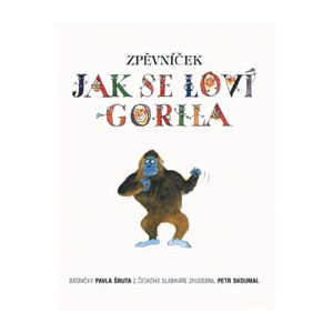 Zpěvníček (Jak se loví gorila)