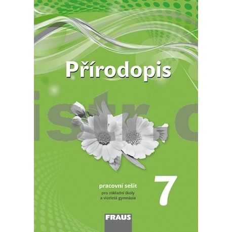 Přírodopis 7 pro ZŠ a VG /nová generace/ PS