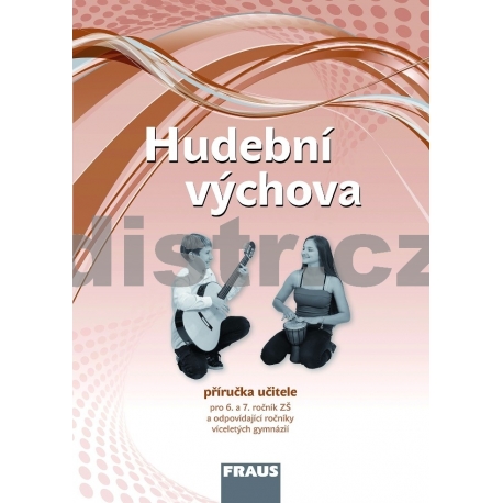 Hudební výchova 6 a 7 pro ZŠ a VG /díl 1/ PU