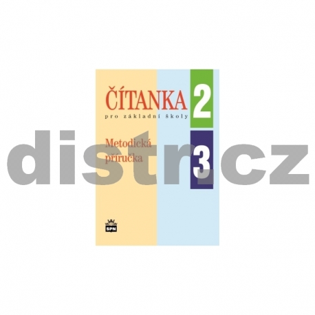 ČÍTANKA pro 2. a 3. r. ZŠ – METODICKÁ PŘÍRUČKA