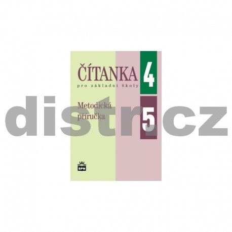 ČÍTANKA pro 4. a 5. r. ZŠ – METODICKÁ PŘÍRUČKA