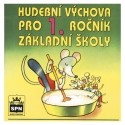 CD K UČEBNICI HUDEBNÍ VÝCHOVA pro 1. r. ZŠ