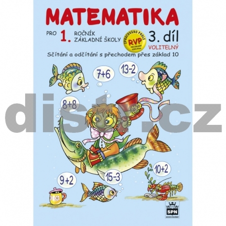 MATEMATIKA pro 1. r. ZŠ – UČEBNICE III – VOLITELNÁ