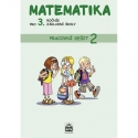 MATEMATIKA pro 3. r. ZŠ – PRACOVNÍ SEŠIT 2