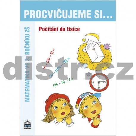 PROCVIČUJEME SI počítání do tisíce (3. ročník)