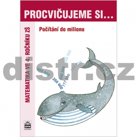 PROCVIČUJEME SI počítání do milionu (4. ročník)