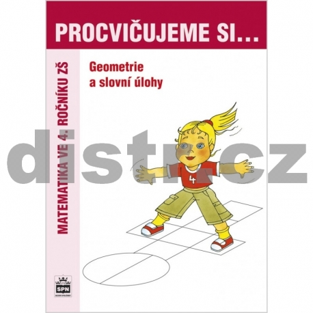 PROCVIČUJEME SI geometrii a slovní úlohy (4. ročník)