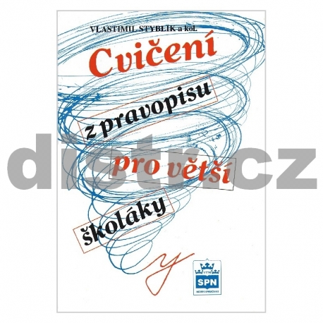 CVIČENÍ Z PRAVOPISU PRO VĚTŠÍ ŠKOLÁKY