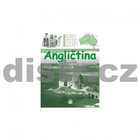 ANGLIČTINA pro 7. r. ZŠ – pracovní sešit