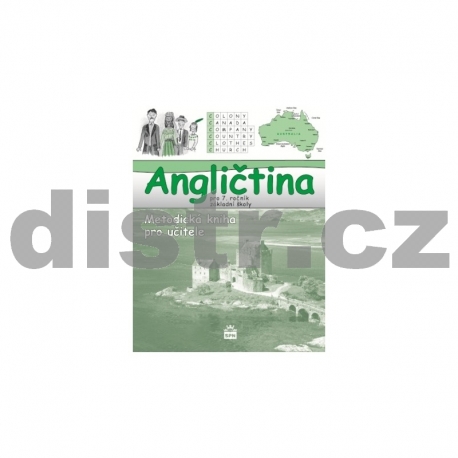 ANGLIČTINA pro 7. r. ZŠ – metodická kniha pro učitele