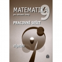 Matematika pro 9. r. ZŠ – pracovní sešit 1 – algebra